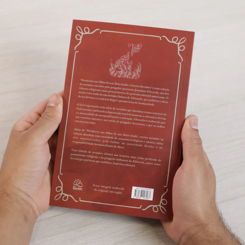 Pecadores Nas Mãos de Um Deus Irado e Outros Sermões